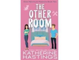 Livro The Other Room An Enemies to Lovers Romantic Comedy Door Peninsula Passions de Katherine Hastings (Inglês)