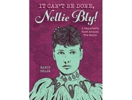 Livro It Cant Be Done, Nellie Bly! de Nancy Ohlin (Inglês)