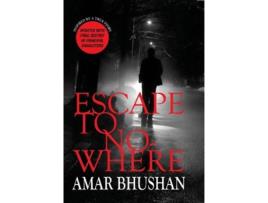 Livro Escape to Nowhere de Bhushan Amar (Inglês)