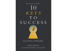 Livro Worlds Best 10 Keys to Success More Than Just a Self Help Book de James Shendal Steven David Tye Gnass (Inglês)