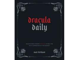 Livro Dracula Daily de Matt Kirkland (Inglês - Capa Dura)