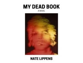 Livro My Dead Book de Nate Lippens (Inglês)