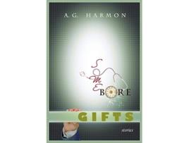 Livro Some Bore Gifts Stories de A G Harmon (Inglês)