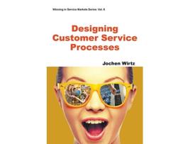 Livro Designing Customer Service Processes Winning in Service Markets de Jochen Wirtz (Inglês)