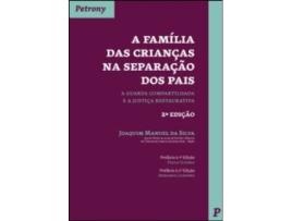 Livro A Família das Crianças na Separação dos Pais de Joaquim Manuel da Silva .