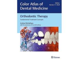 Livro Orthodontic Therapy Fundamental Treatment Concepts Color Atlas of Dental Medicine de Andrea Wichelhaus (Inglês)