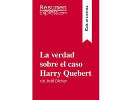 Livro La verdad sobre el caso Harry Quebert de Joël Dicker Guía de lectura Resumen y análisis completo Spanish Edition de Luigia Pattano (Espanhol)