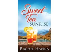 Livro Sweet Tea Sunrise Sweet Tea BB de Rachel Hanna (Inglês)