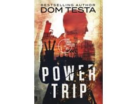 Livro Power Trip Eric Swan Thriller 1 Eric Swan Thrillers de Dom Testa (Inglês)