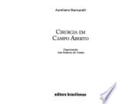 Livro Cirurgia em Campo Aberto de Jose Roberto de Toledo, Aureliano Biancarelli (Português do Brasil)