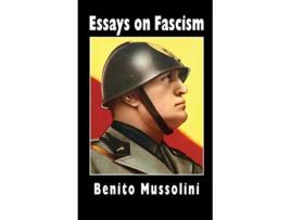 Livro Essays on Fascism de Benito Mussolini Oswald Mosley Alfredo Rocco (Inglês)