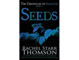 Livro Seeds A Christian Fantasy 1 The Chronicles of Kepos Gé de Rachel Starr Thomson (Inglês)