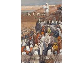 Livro The Cross and the Beatitudes de Fulton J Sheen (Inglês)