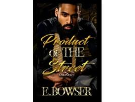 Livro Product Of The Street Union City Book 1 de E Bowser (Inglês)