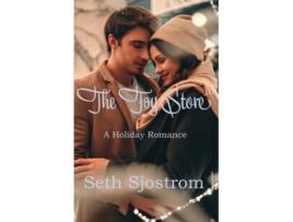Livro The Toy Store A Holiday Romance de Seth Sjostrom (Inglês)