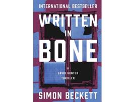 Livro Written in Bone The David Hunter Thrillers de Simon Beckett (Inglês)