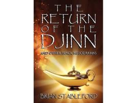 Livro The Return of the Djinn and Other Black Melodramas de Brian Stableford (Inglês)