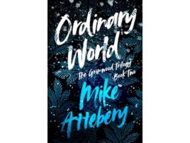 Livro Ordinary World The Grimwood Trilogy de Mike Attebery (Inglês)