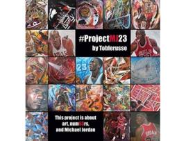 Livro ProjectMJ23 This project is about art num63rs and Michael Jordan de Ron Schwartz (Inglês)