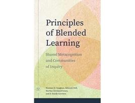 Livro Principles of Blended Learning de Norman D Vaughan, Deborah Dell et al. (Inglês)