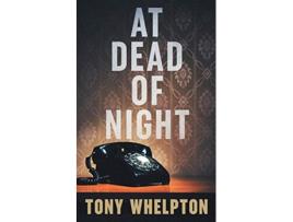 Livro At Dead of Night de Tony Whelpton (Inglês)