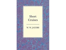 Livro Short Cruises de W W Jacobs (Inglês)