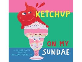 Livro Ketchup On My Sundae de Nelleke Verhoeff (Inglês - Capa Dura)