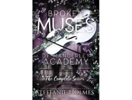 Livro Broken Muses of Manderley Academy complete series de Steffanie Holmes (Inglês)