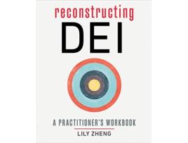 Livro Reconstructing DEI de Lily Zheng (Inglês)