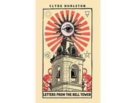 Livro Letters From The Bell Tower de Clyde Hurlston (Inglês)