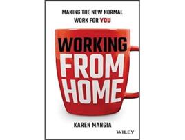 Livro Working From Home Making the New Normal Work for You de Karen Mangia (Inglês - Capa Dura)