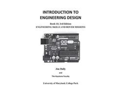 Livro INTRODUCTION TO ENGINEERING DESIGN Engineering Skills and Rover Missions Book 10 3rd Edition de James W Dally (Inglês)