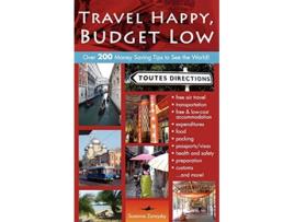 Livro Travel Happy Budget Low Over 200 Money Saving Tips to See the World de Susanna Zaraysky (Inglês)