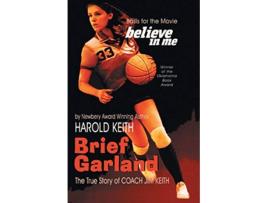 Livro Brief Garland The True Story of Coach Jim Keith de Harold Keith (Inglês)