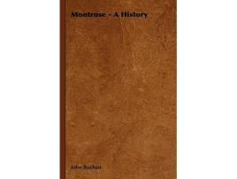 Livro Montrose A History de John Buchan (Inglês)