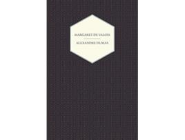 Livro The Works of Alexandre Dumas Margaret de Valois de Alexandre Dumas (Inglês)