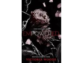Livro Empowered A Mafia Suspense Dark Romance power Series 2 paperback Or Softback de Woods Victoria (Inglês)