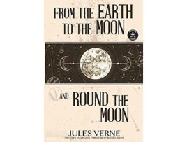 Livro From the Earth to the Moon and Round the Moon de Jules Verne (Inglês - Capa Dura)