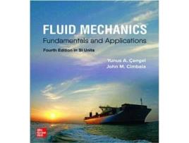 Livro FLUID MECHANICS FUNDAMENTALS AND APPLICATIONS, SI de Yunus Cengel e John Cimbala (Inglês)