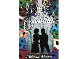 Livro Waltz of the Goblins Wardens Cadence de Melissa Matos (Inglês)