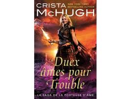 Livro Deux âmes pour Trouble La saga de la porteuse d’âme French Edition de Crista McHugh (Francês)