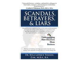 Livro Scandals Betrayers Liars Understanding How Deceivers Mean Business de Kyla Latrice Tennin (Inglês)