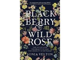 Livro Blackberry and Wild Rose de Sonia Velton (Inglês)