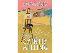 Livro A Saintly Killing A Faith Morgan Mystery de Martha Ockley (Inglês)
