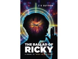 Livro The Ballad Of Ricky A sequel to When The Rain Stops de J S Sutton (Inglês)