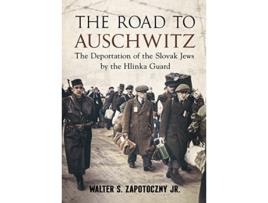 Livro Road To Auschwitz de Walter Zapotoczny (Inglês - Capa Dura)