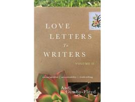 Livro Love Letters To Writers Volume II Encouragement Accountability and TruthTelling de Andi Cumbo-Floyd (Inglês)