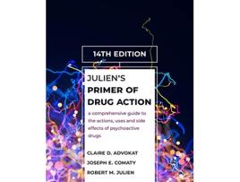 Livro Juliens Primer of Drug Action de Advokat Claire D Et Al (Inglês)