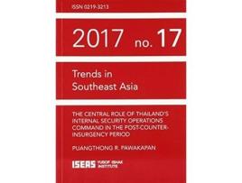 Livro Central Role of Thailands Internal Security Operations Command in the PostCounterinsurgency Period de Puangthong R Pawakapan (Inglês)