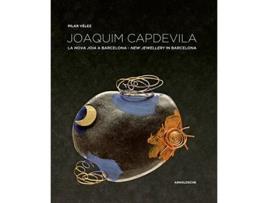 Livro Joaquim Capdevila New Jewellery in Barcelona English and Spanish Edition de Pilar Velez (Inglês - Capa Dura)